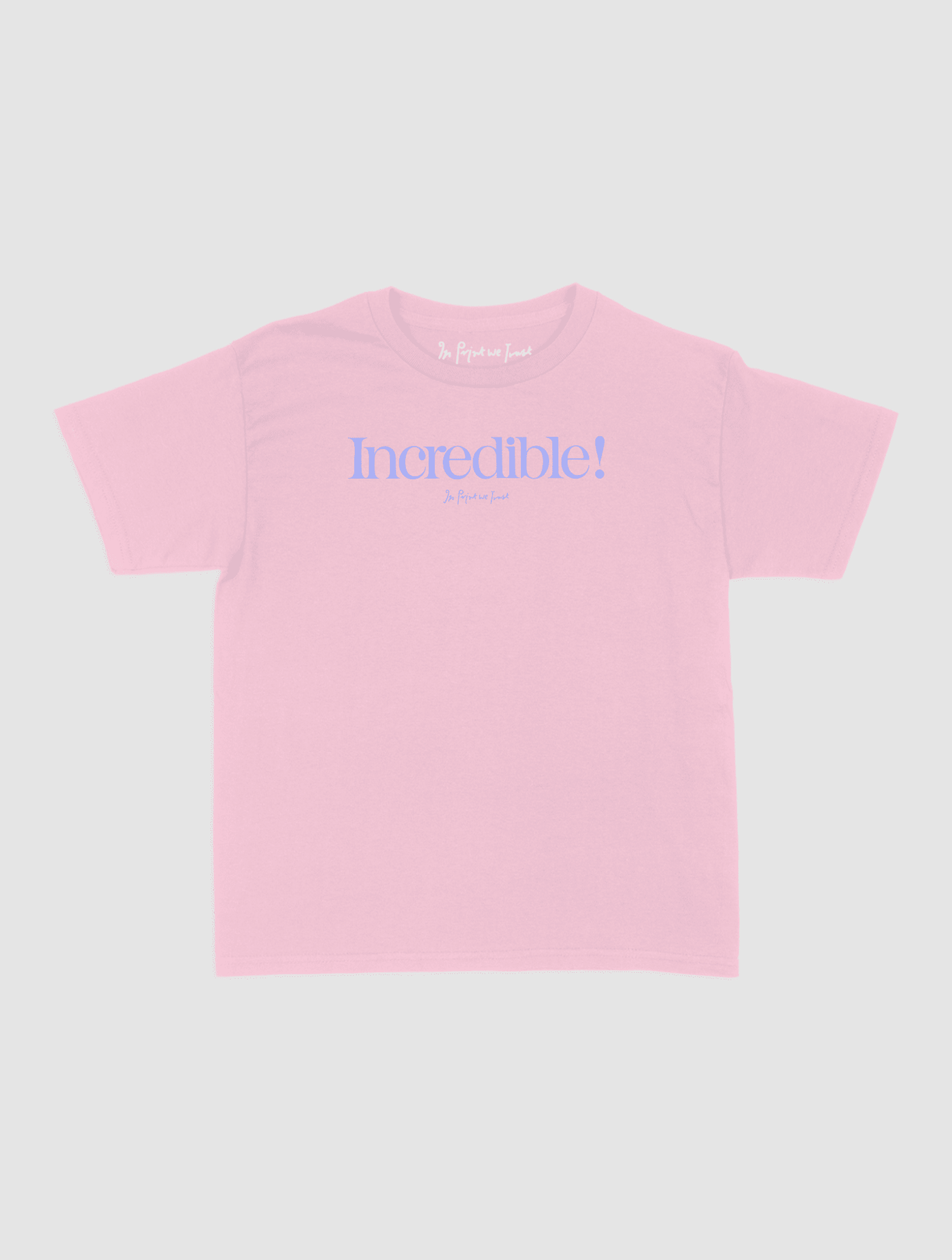 incredible baby tee - In Print We Trust
