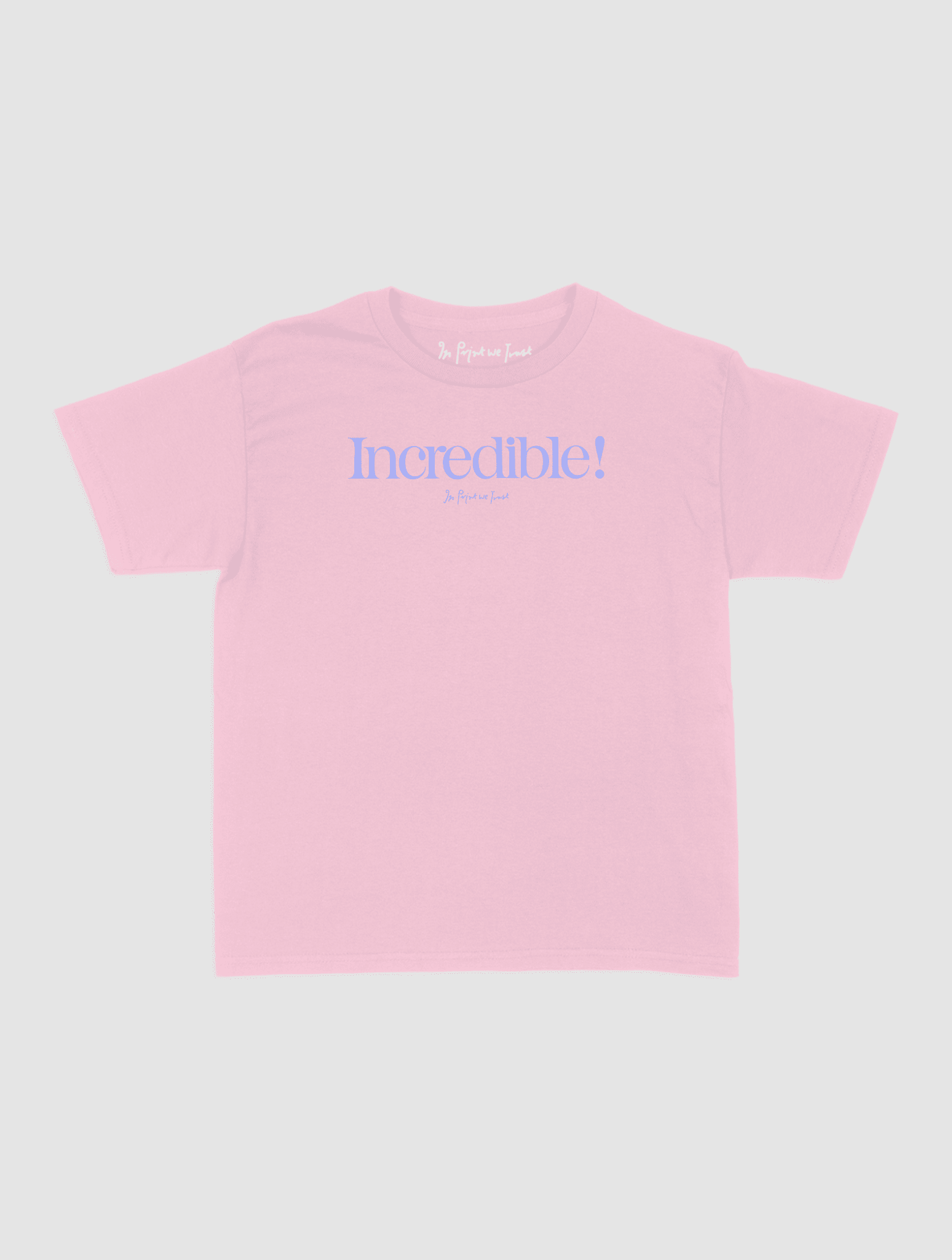 incredible baby tee - In Print We Trust