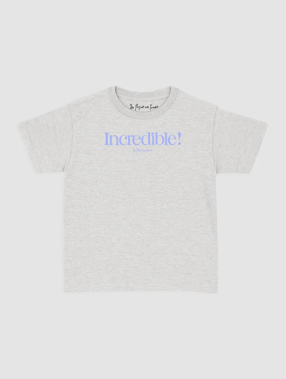 incredible baby tee - In Print We Trust
