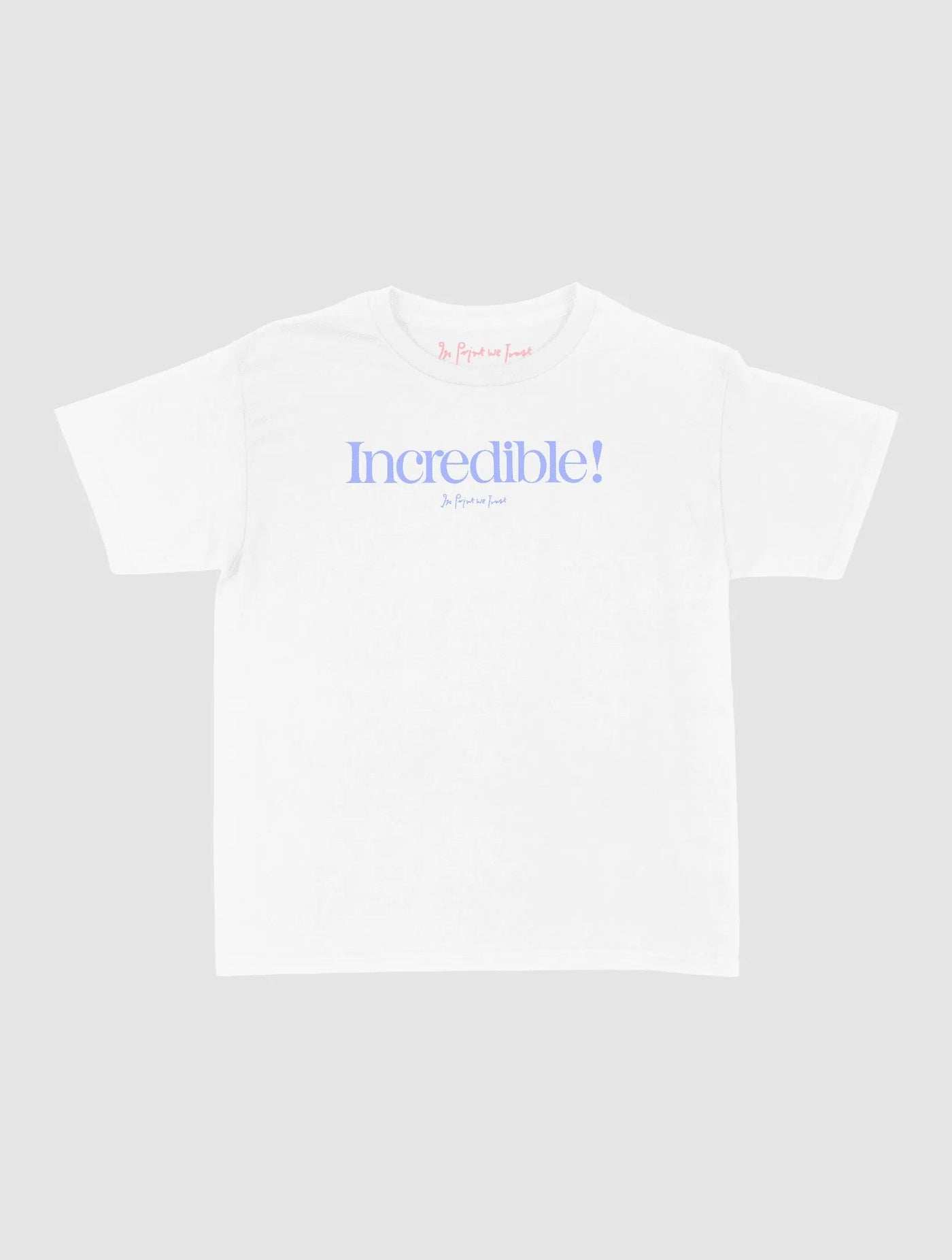 incredible baby tee - In Print We Trust