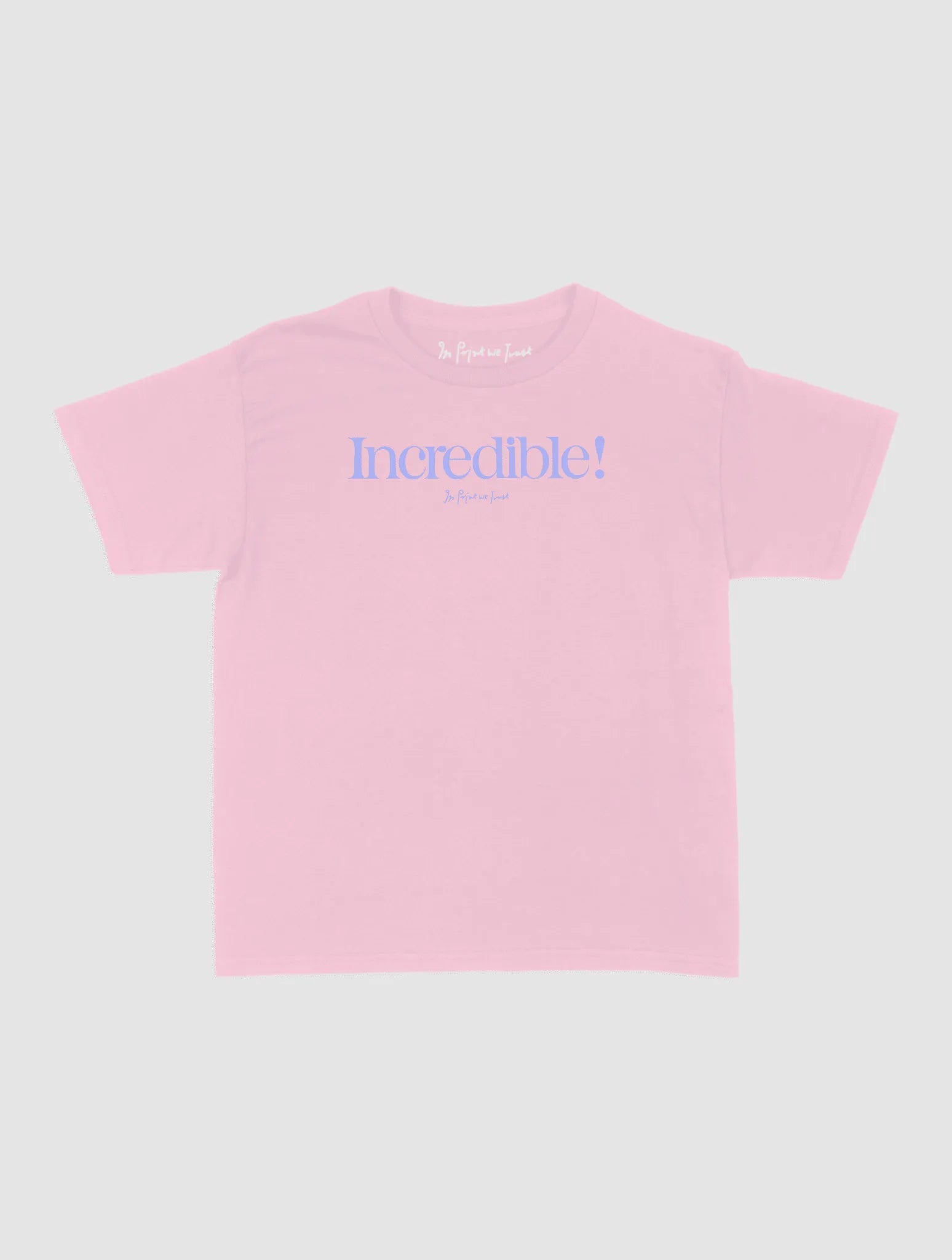 incredible baby tee - In Print We Trust