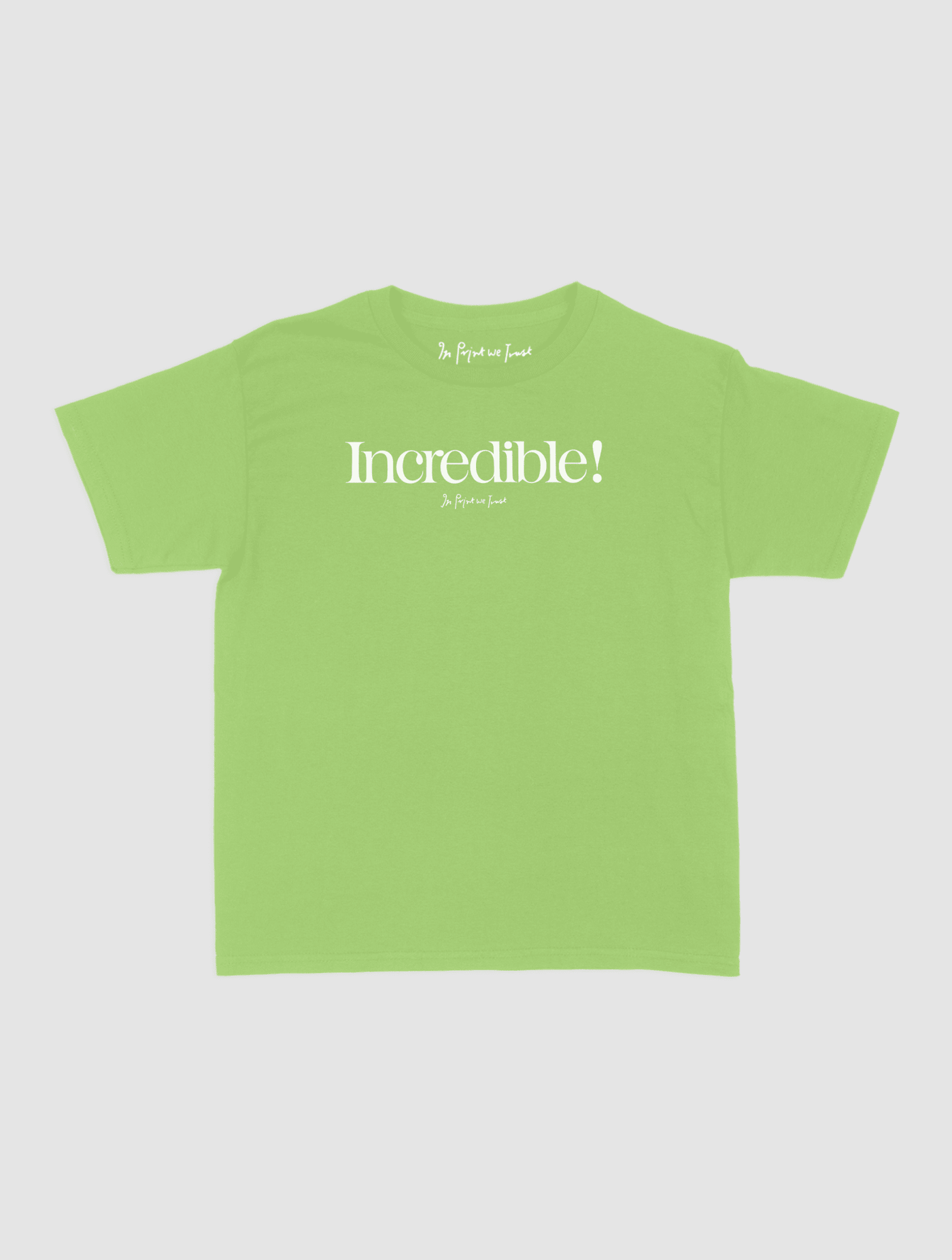 incredible baby tee - In Print We Trust