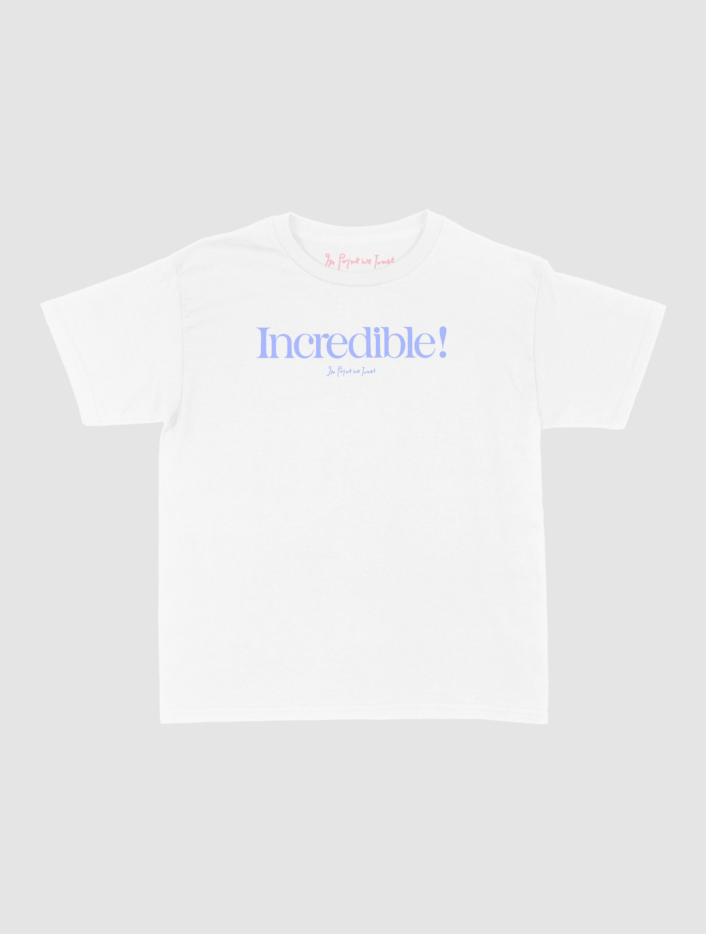 incredible baby tee - In Print We Trust