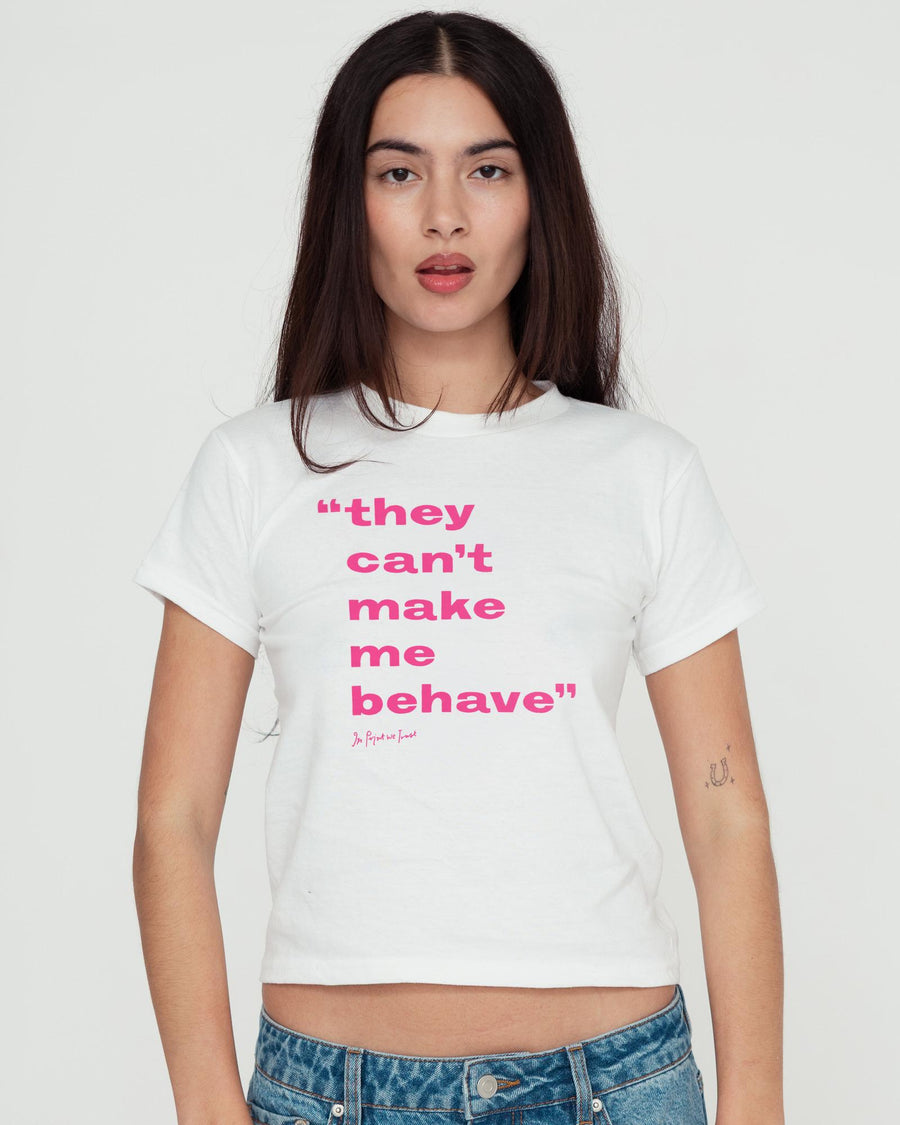 behave baby tee - In Print We Trust