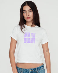 have fun look hot baby tee - In Print We Trust