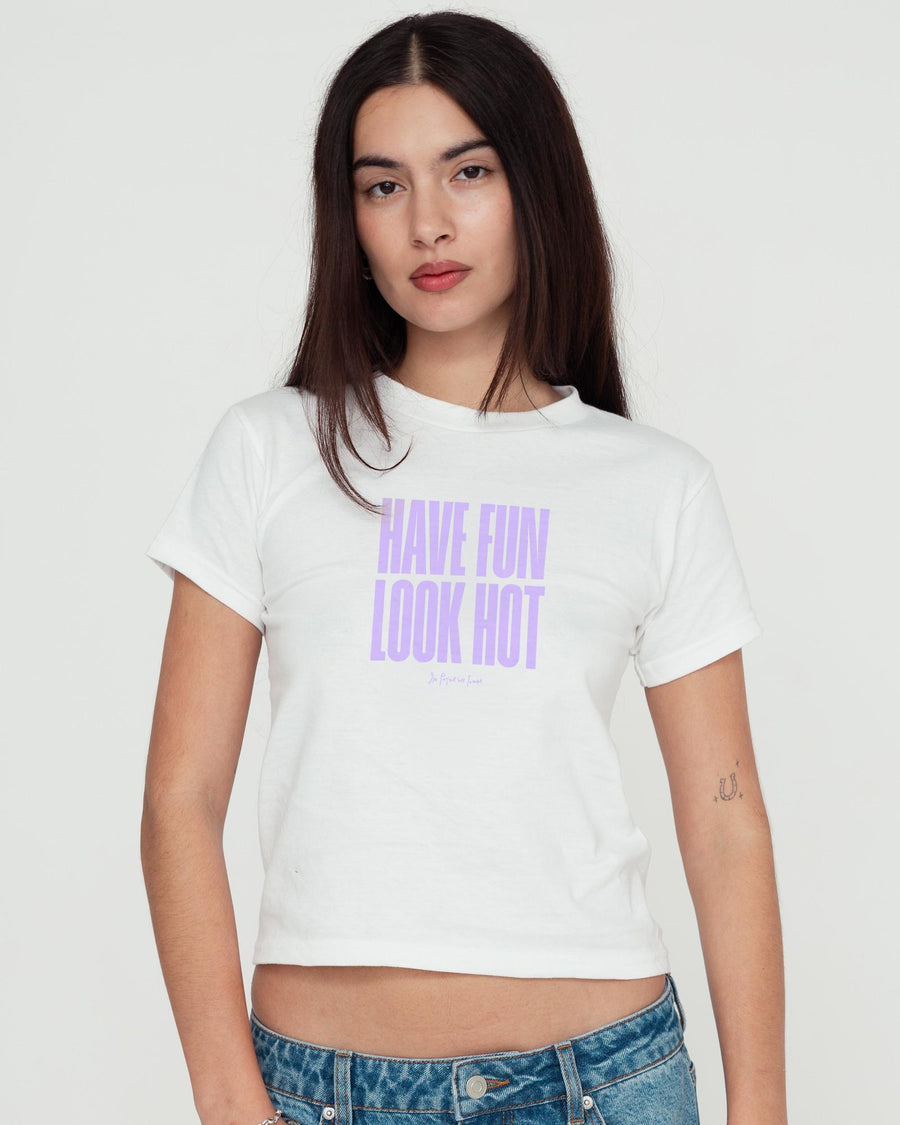 have fun look hot baby tee - In Print We Trust