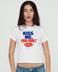 kiss me you fool baby tee - In Print We Trust