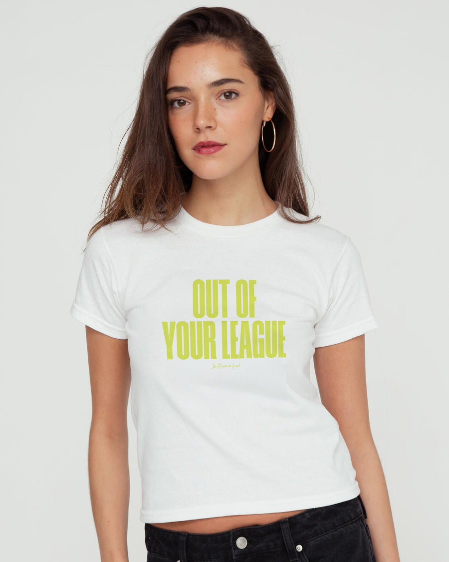 out of your league baby tee - In Print We Trust