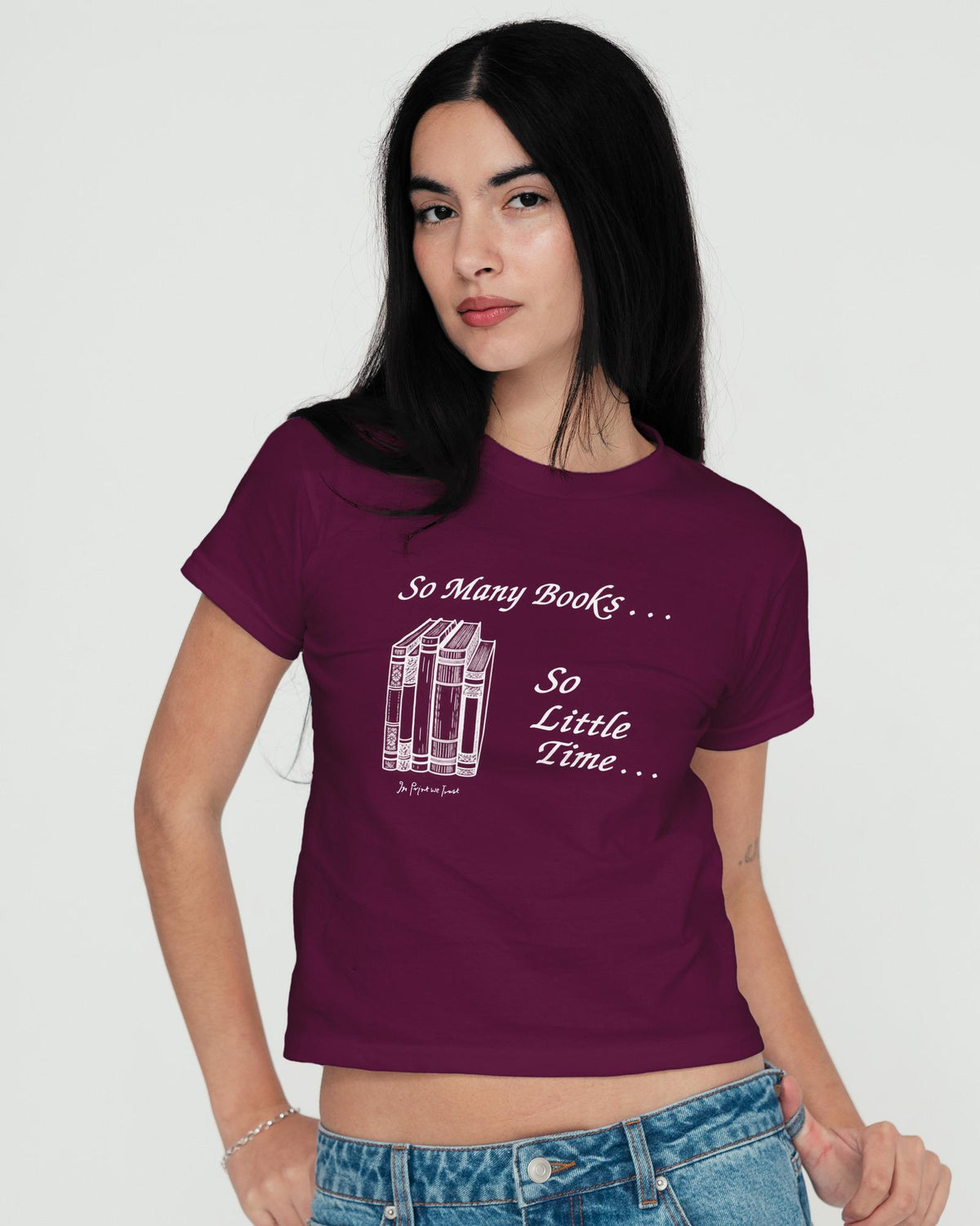 so many books baby tee - In Print We Trust