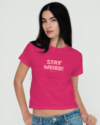 stay weird baby tee - In Print We Trust
