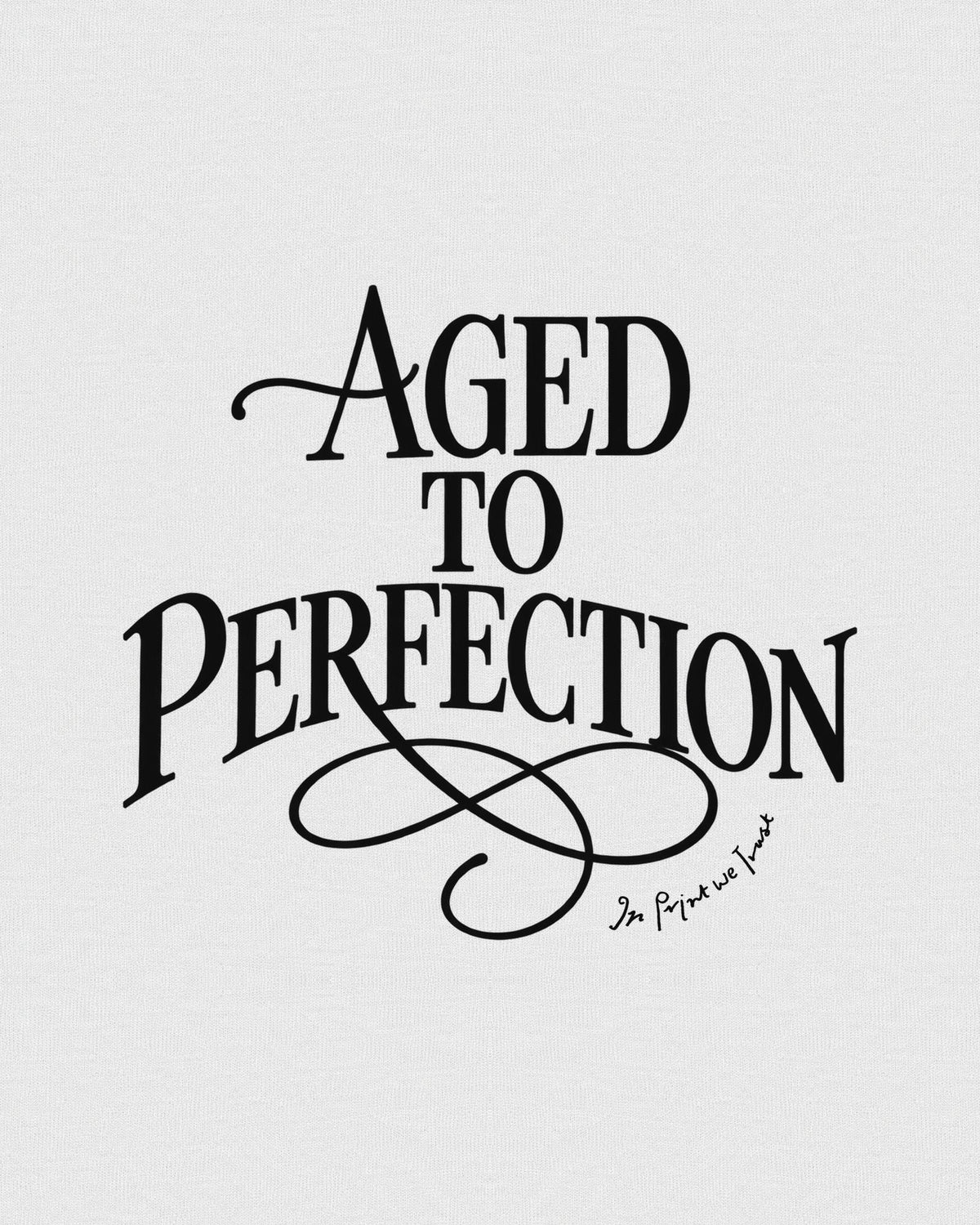 aged to perfection baby tee - In Print We Trust