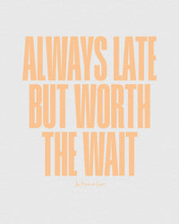 always late baby tee - In Print We Trust