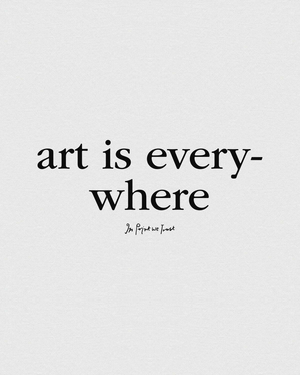 art is everywhere baby tee - In Print We Trust