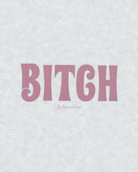 BITCH baby tee - In Print We Trust