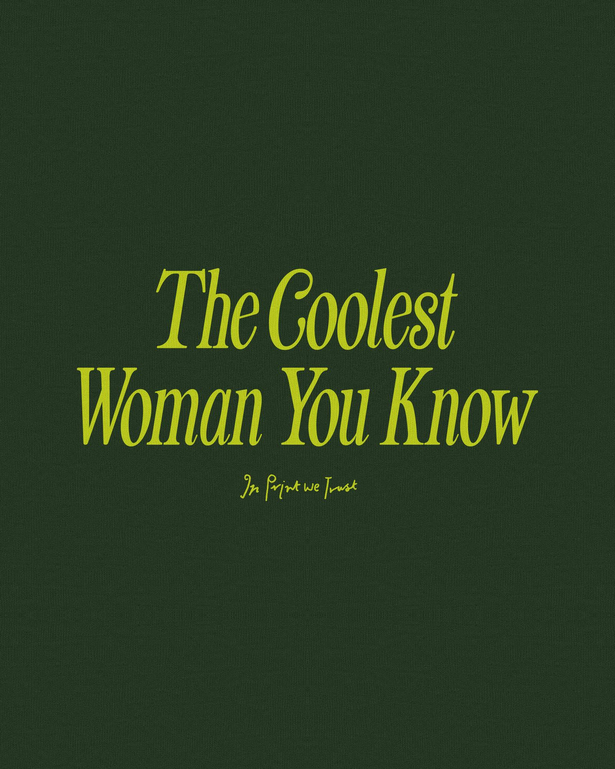 coolest woman baby tee - In Print We Trust
