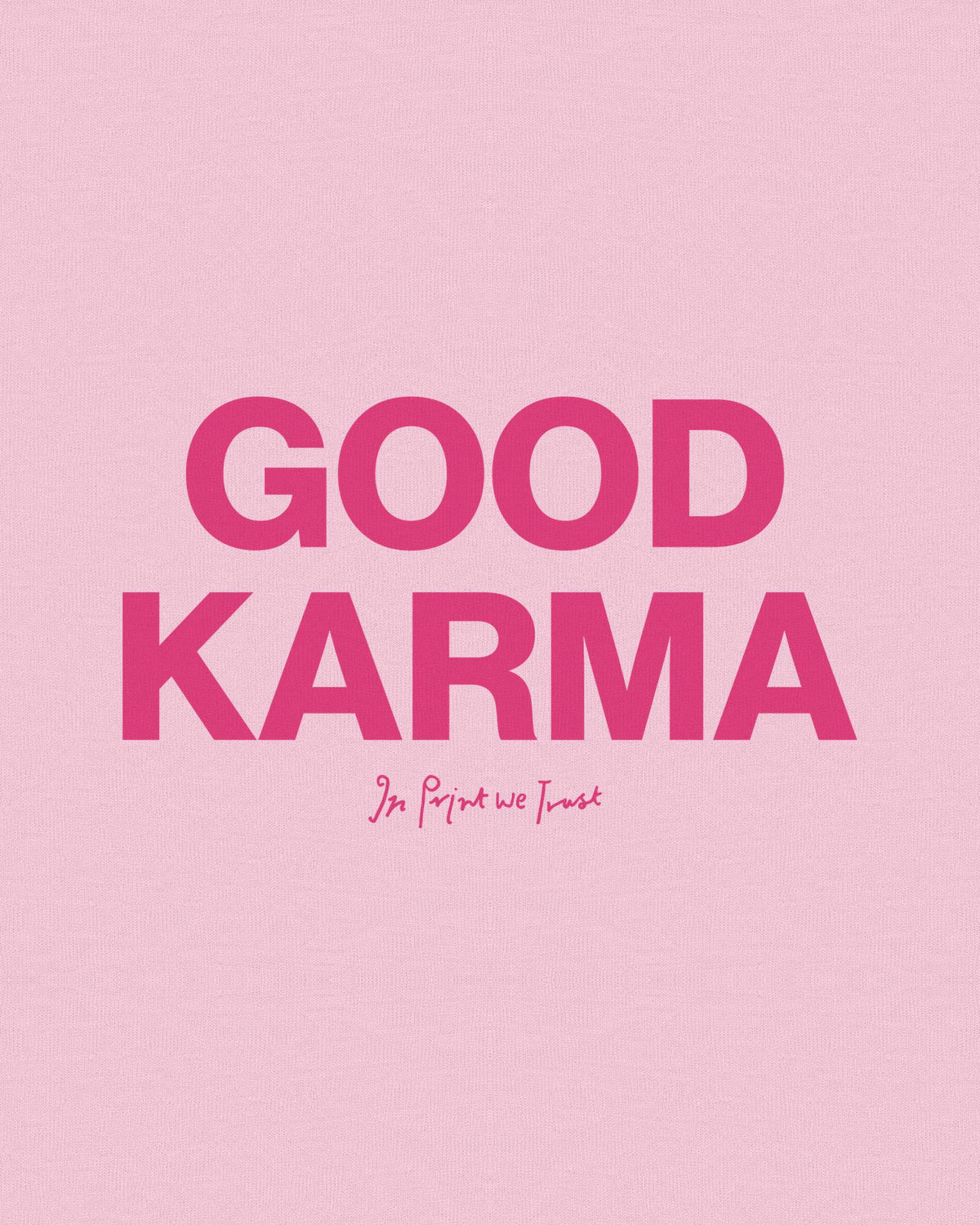 good karma baby tee - In Print We Trust