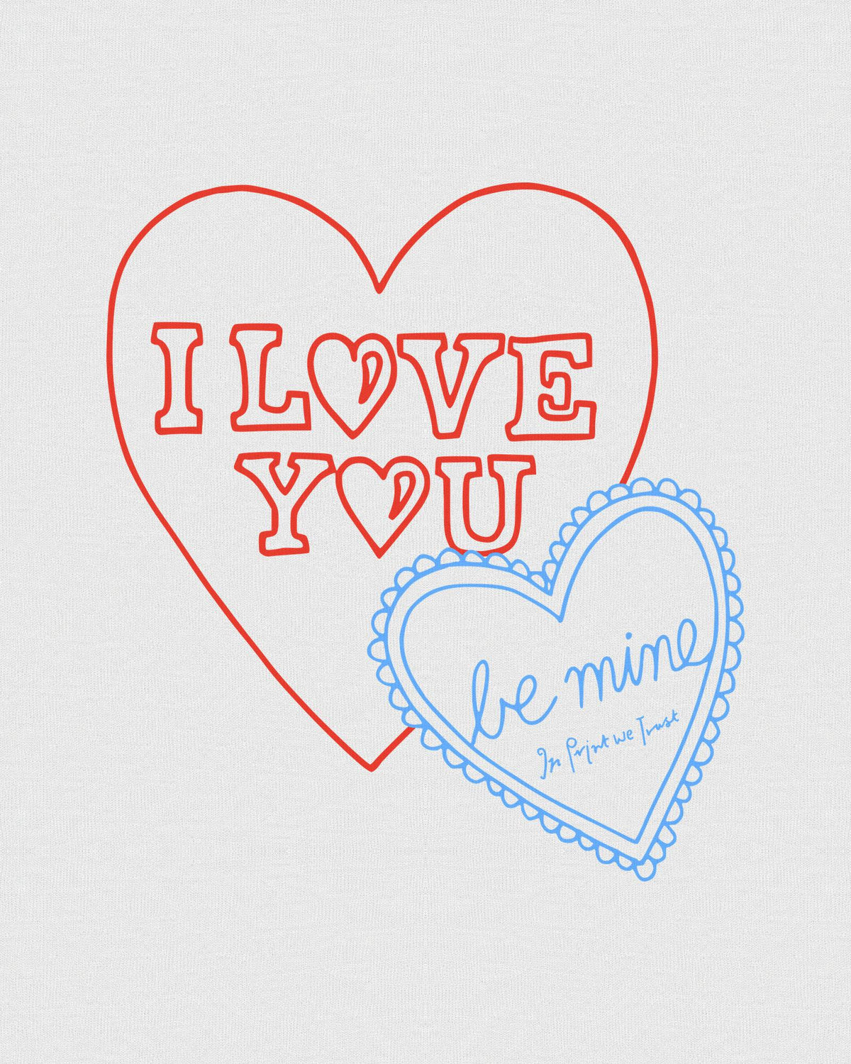 i love you baby tee - In Print We Trust
