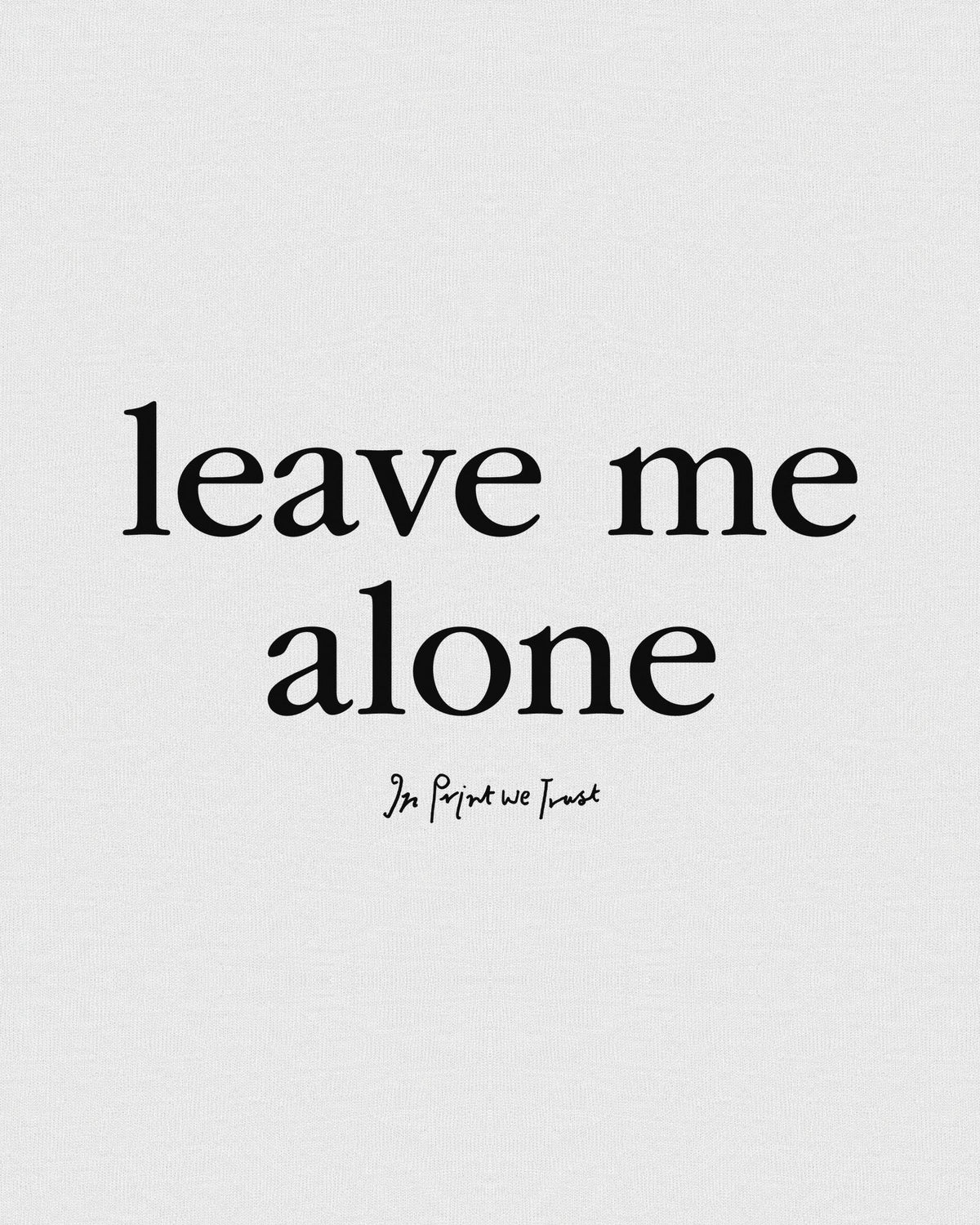 leave me alone baby tee - In Print We Trust