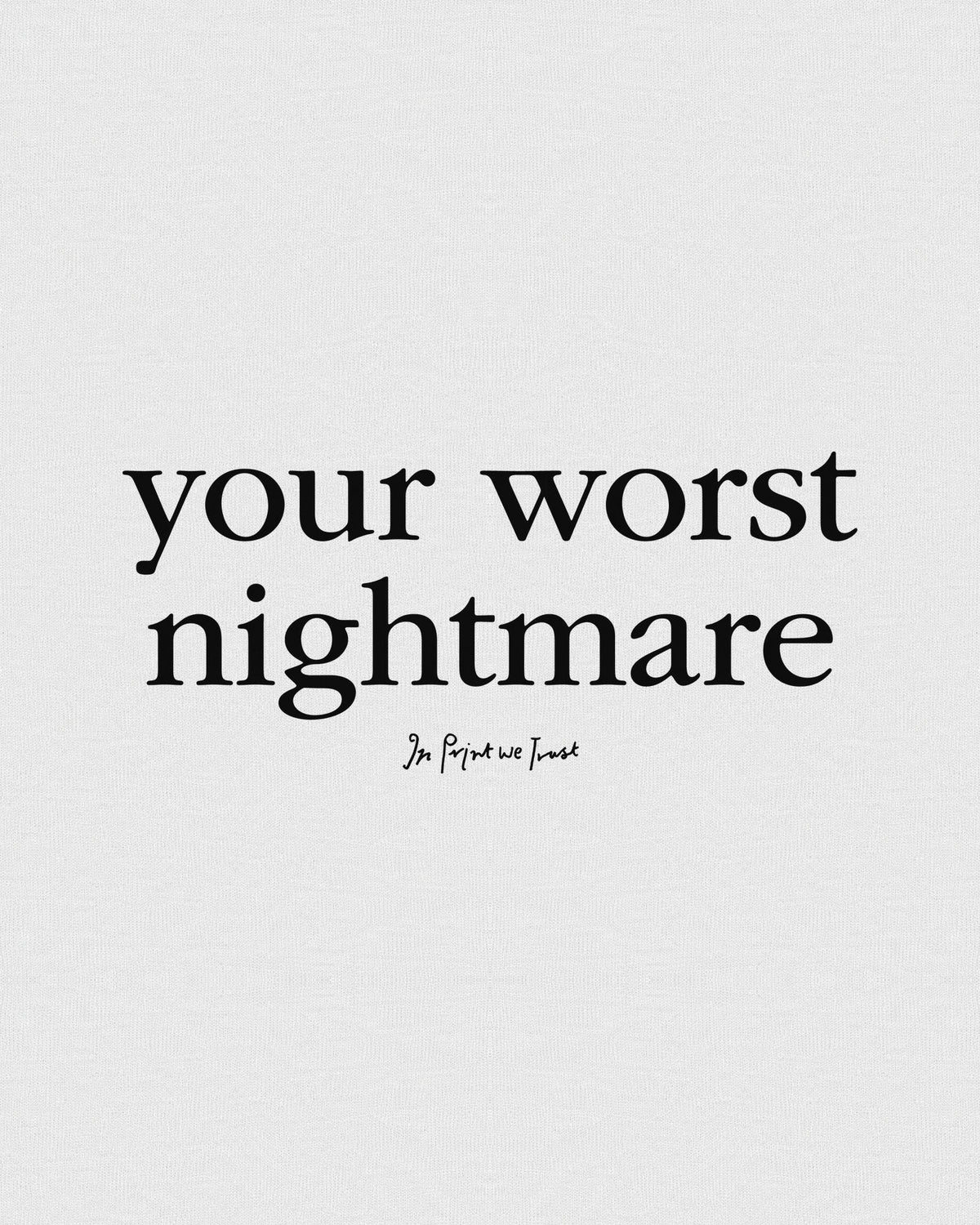 nightmare baby tee - In Print We Trust
