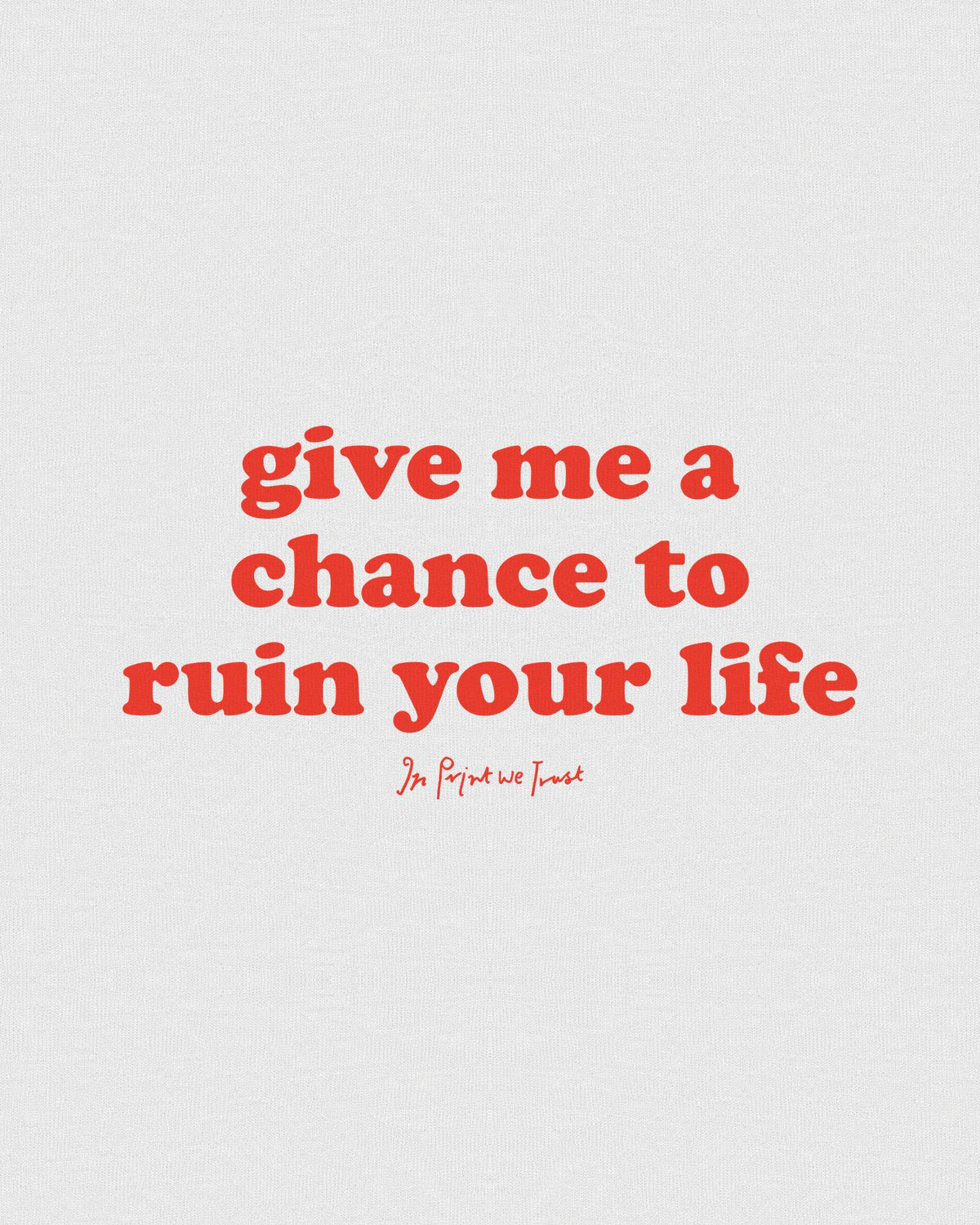ruin your life baby tee - In Print We Trust
