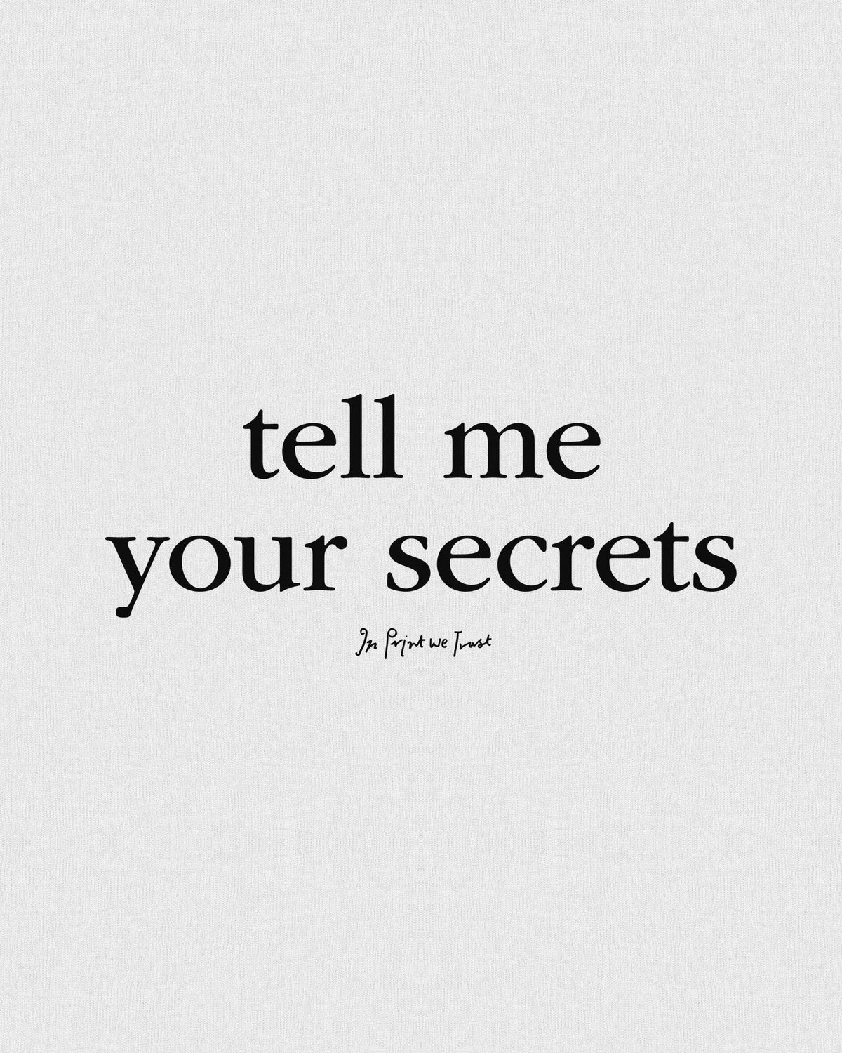 secrets baby tee - In Print We Trust