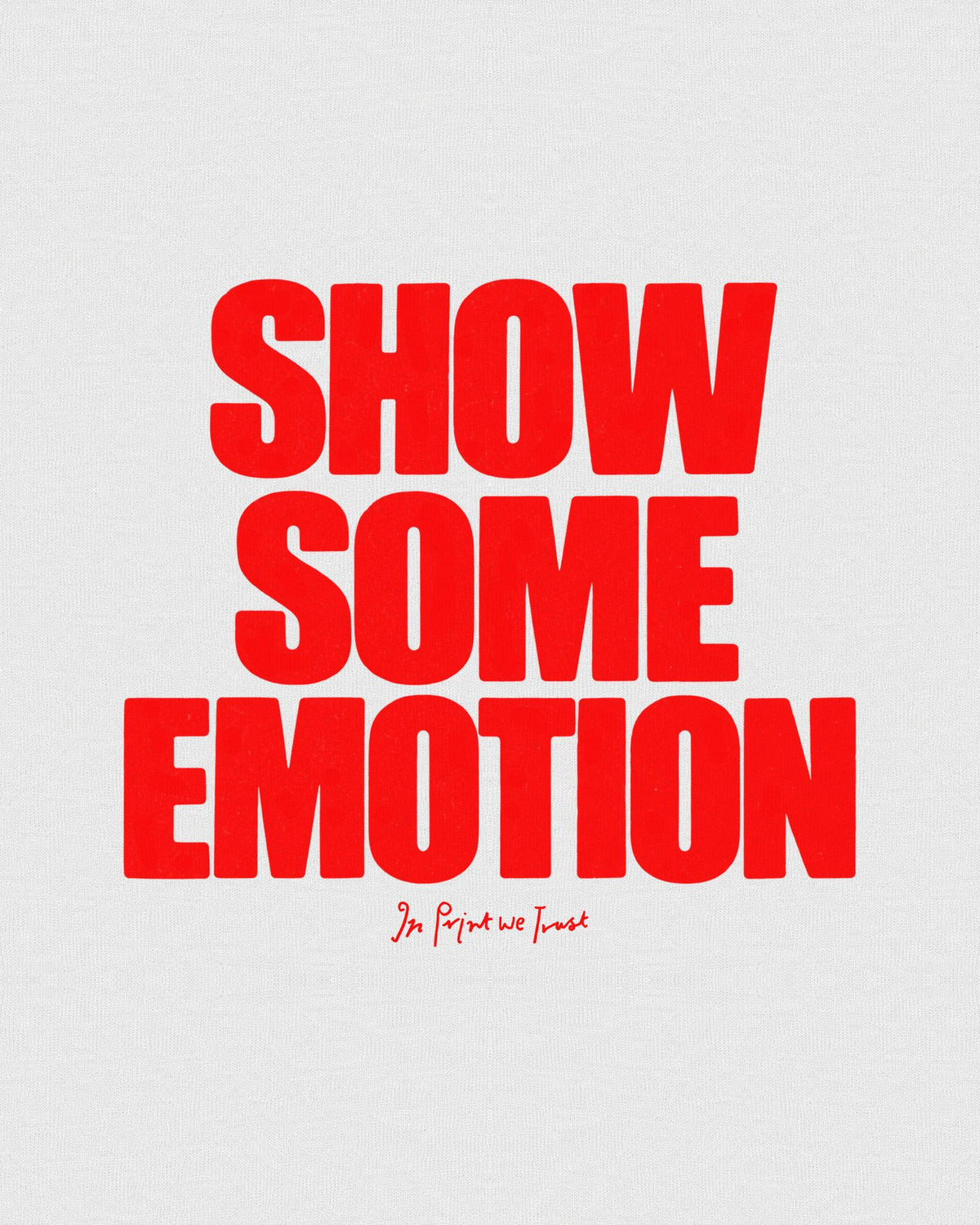 show some emotion baby tee - In Print We Trust