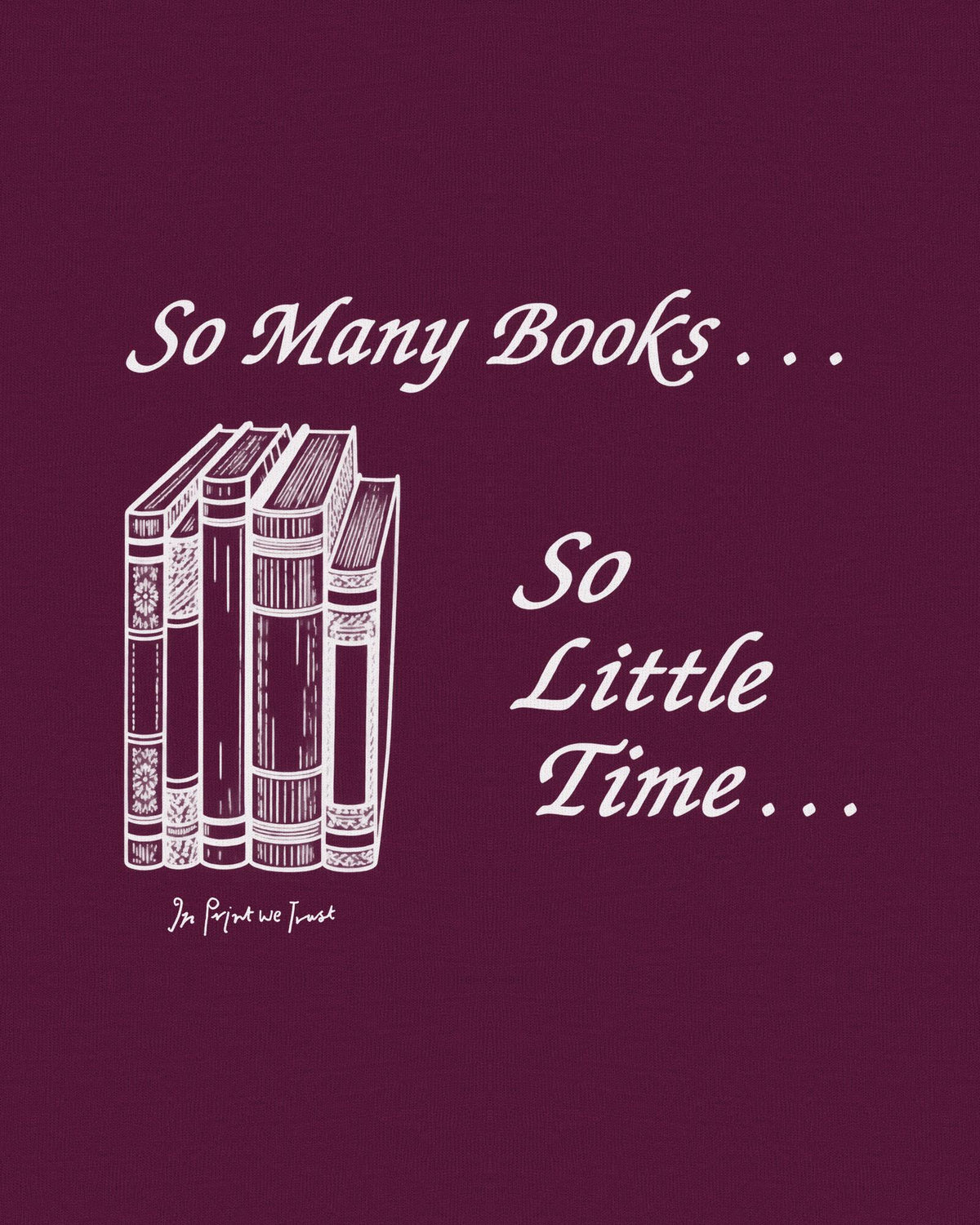 so many books baby tee - In Print We Trust