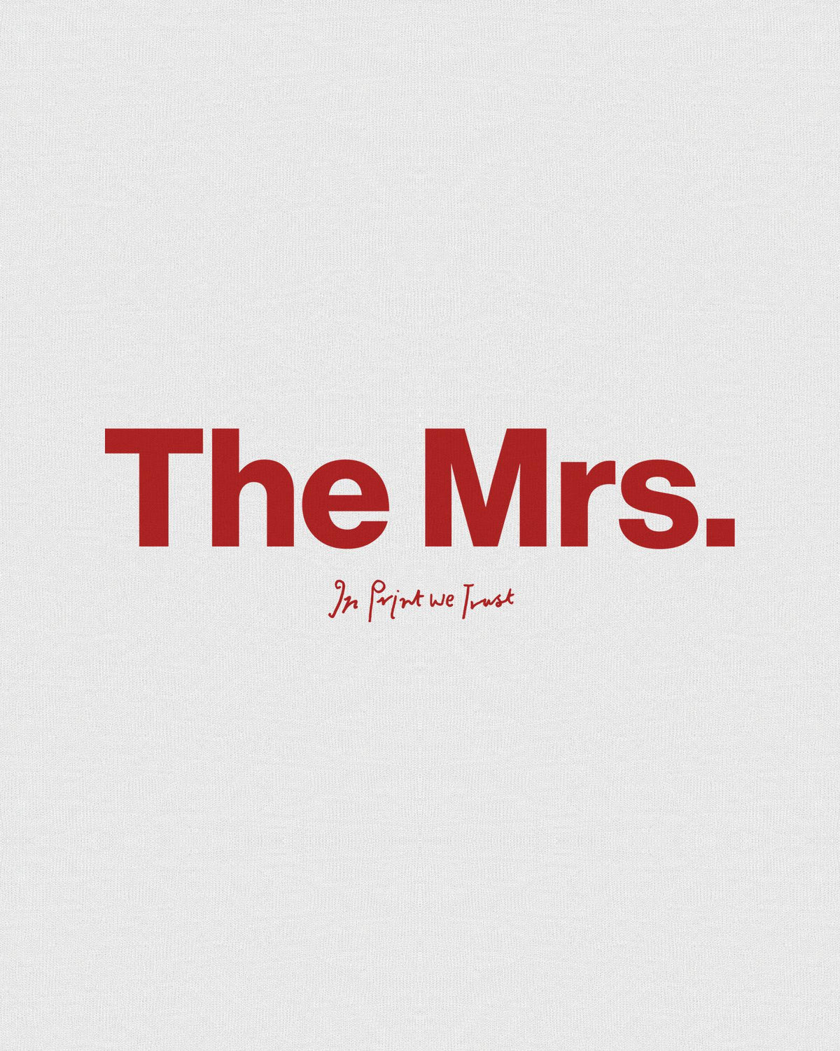 the mrs baby tee - In Print We Trust