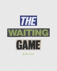 the waiting game baby tee - In Print We Trust
