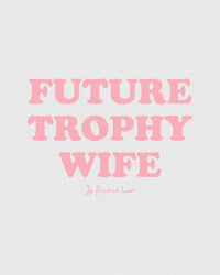 trophy wife baby tee - In Print We Trust