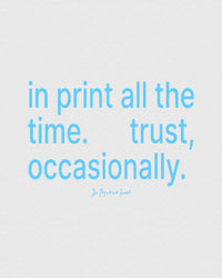 trust, occasionally baby tee - In Print We Trust