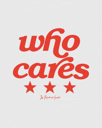 who cares baby tee - In Print We Trust