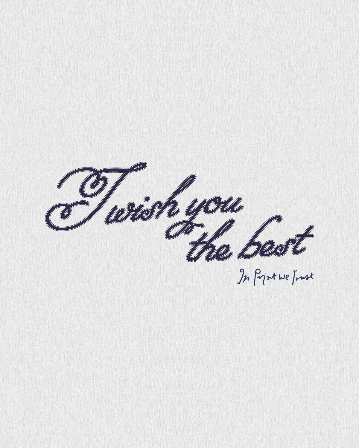 wish you the best baby tee - In Print We Trust