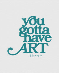 you gotta have art baby tee - In Print We Trust