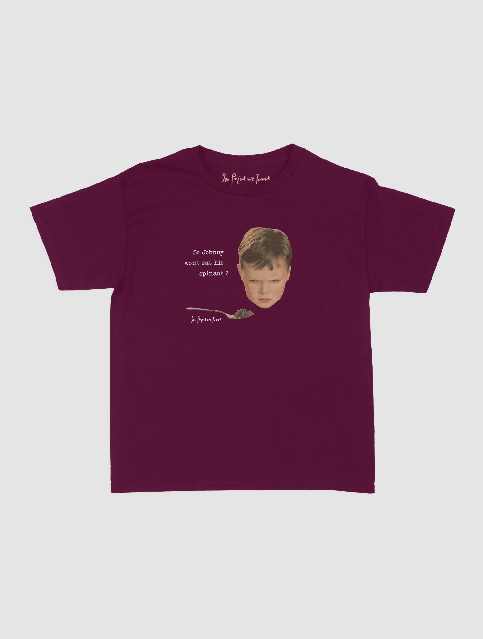 johnny baby tee - In Print We Trust
