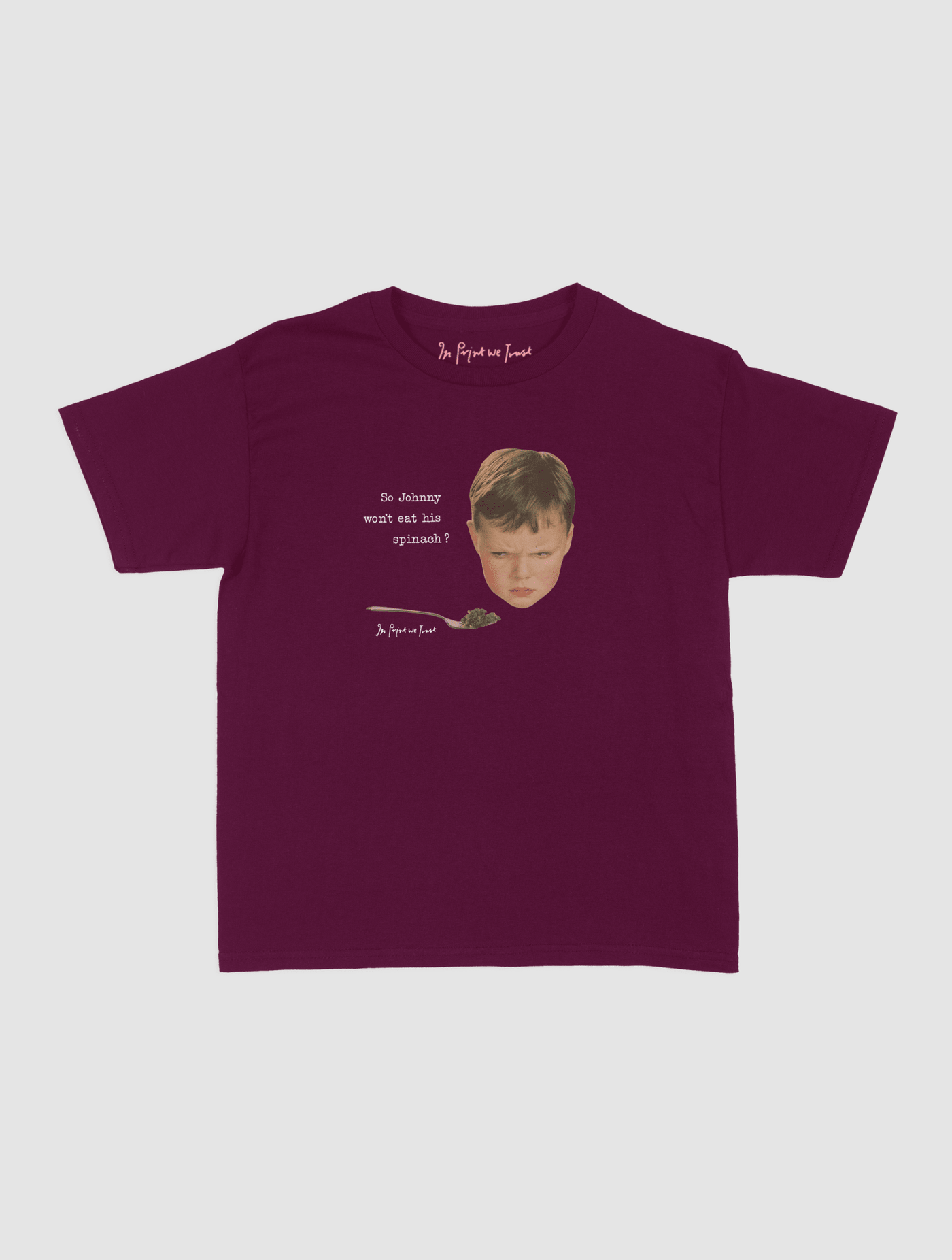 johnny baby tee - In Print We Trust