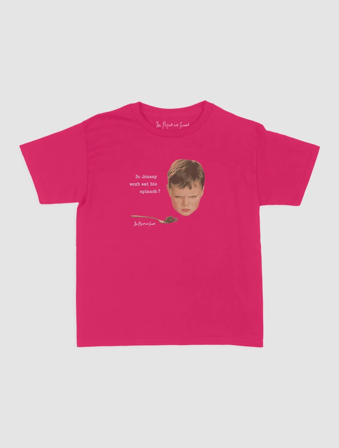 johnny baby tee - In Print We Trust
