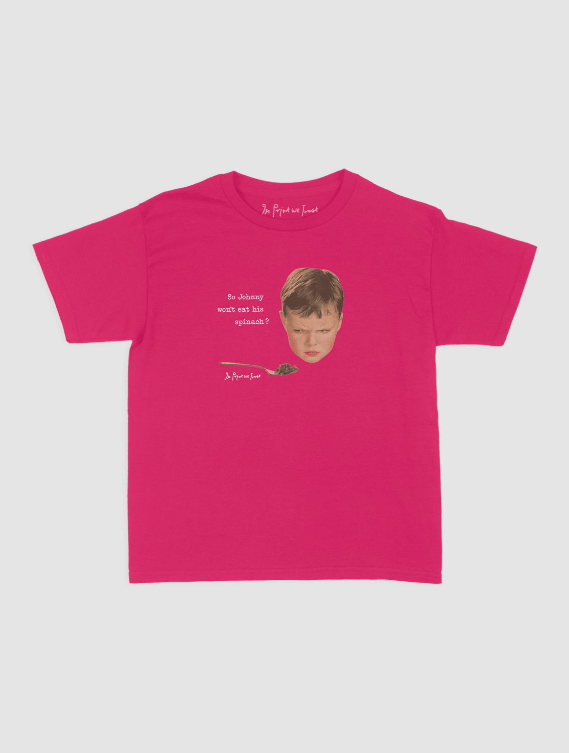 johnny baby tee - In Print We Trust