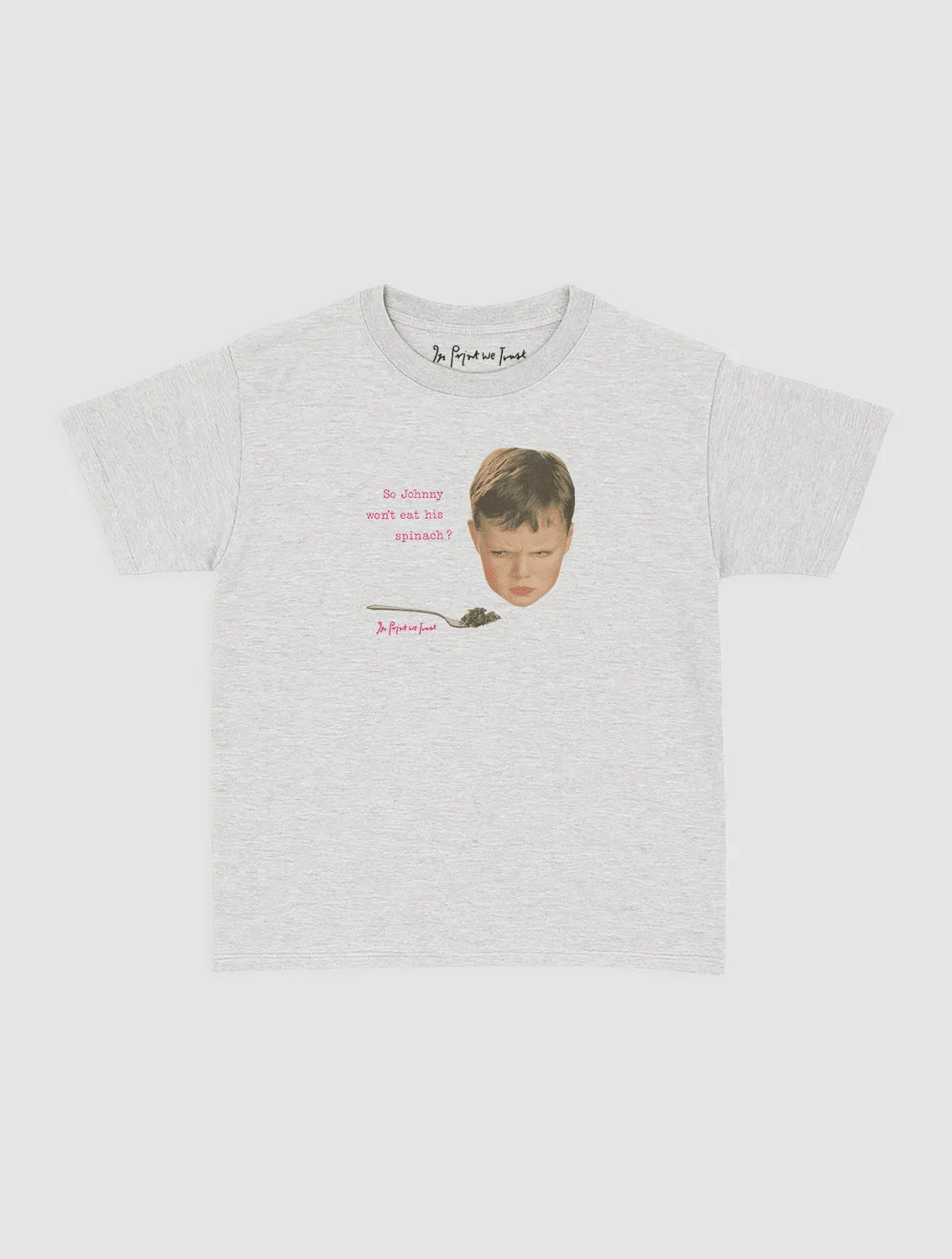 johnny baby tee - In Print We Trust