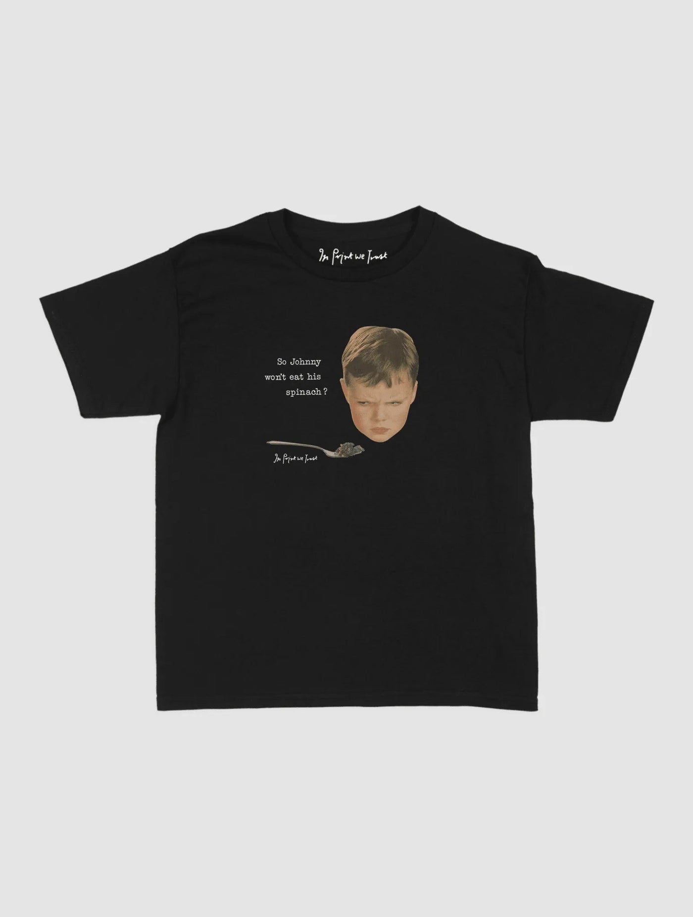 johnny baby tee - In Print We Trust