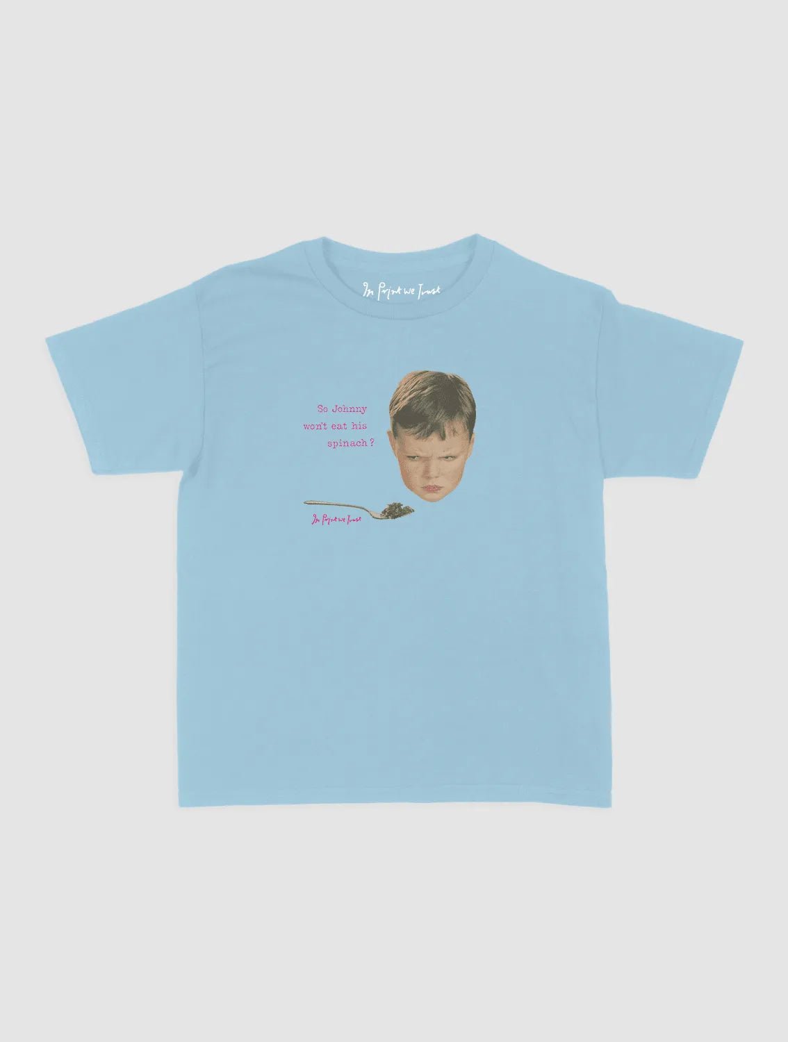 johnny baby tee - In Print We Trust