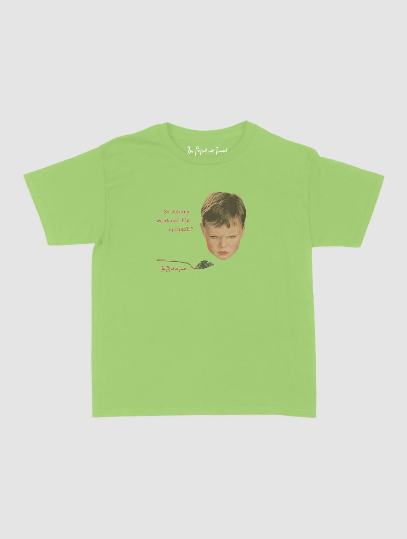 johnny baby tee - In Print We Trust