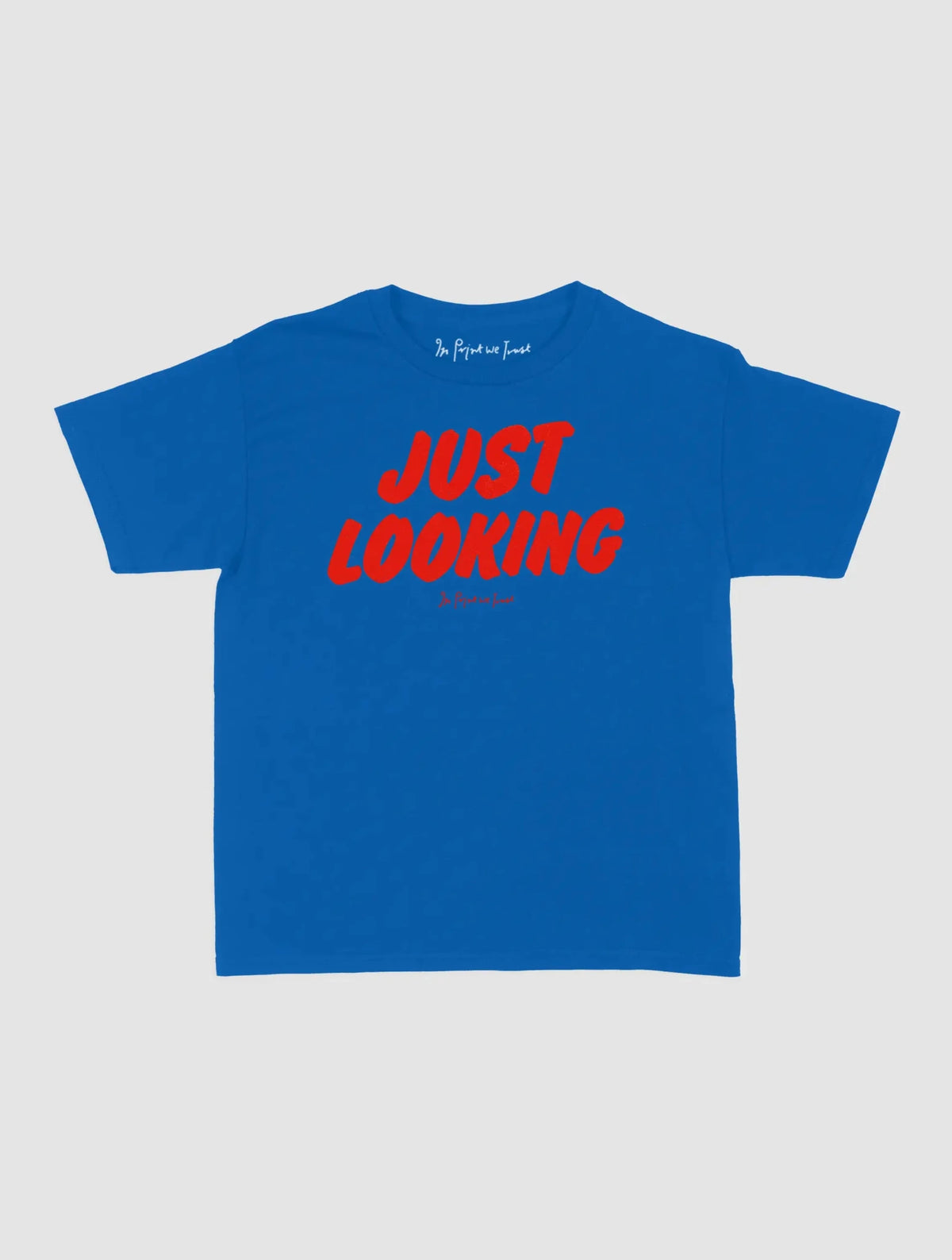 just looking baby tee - In Print We Trust