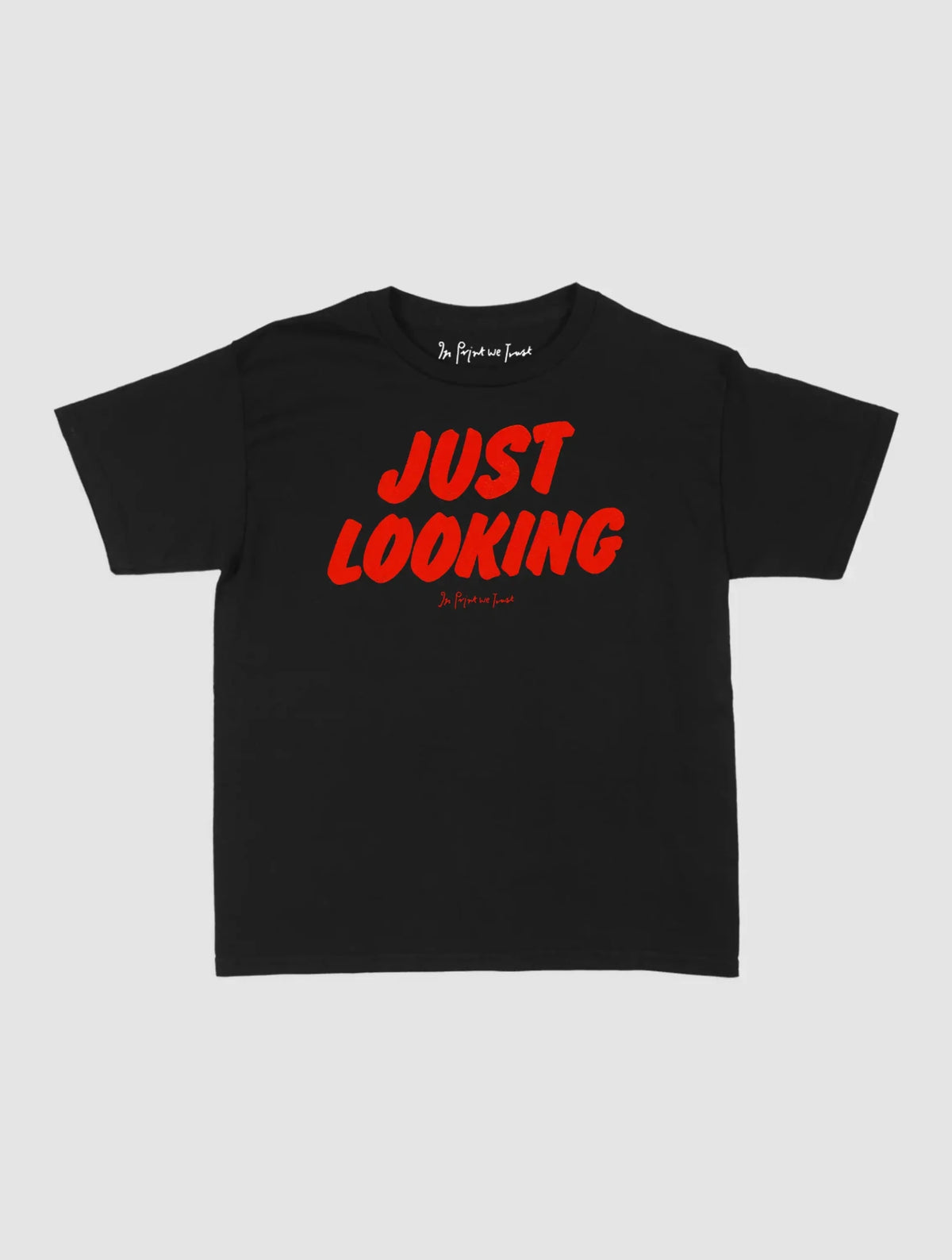 just looking baby tee - In Print We Trust