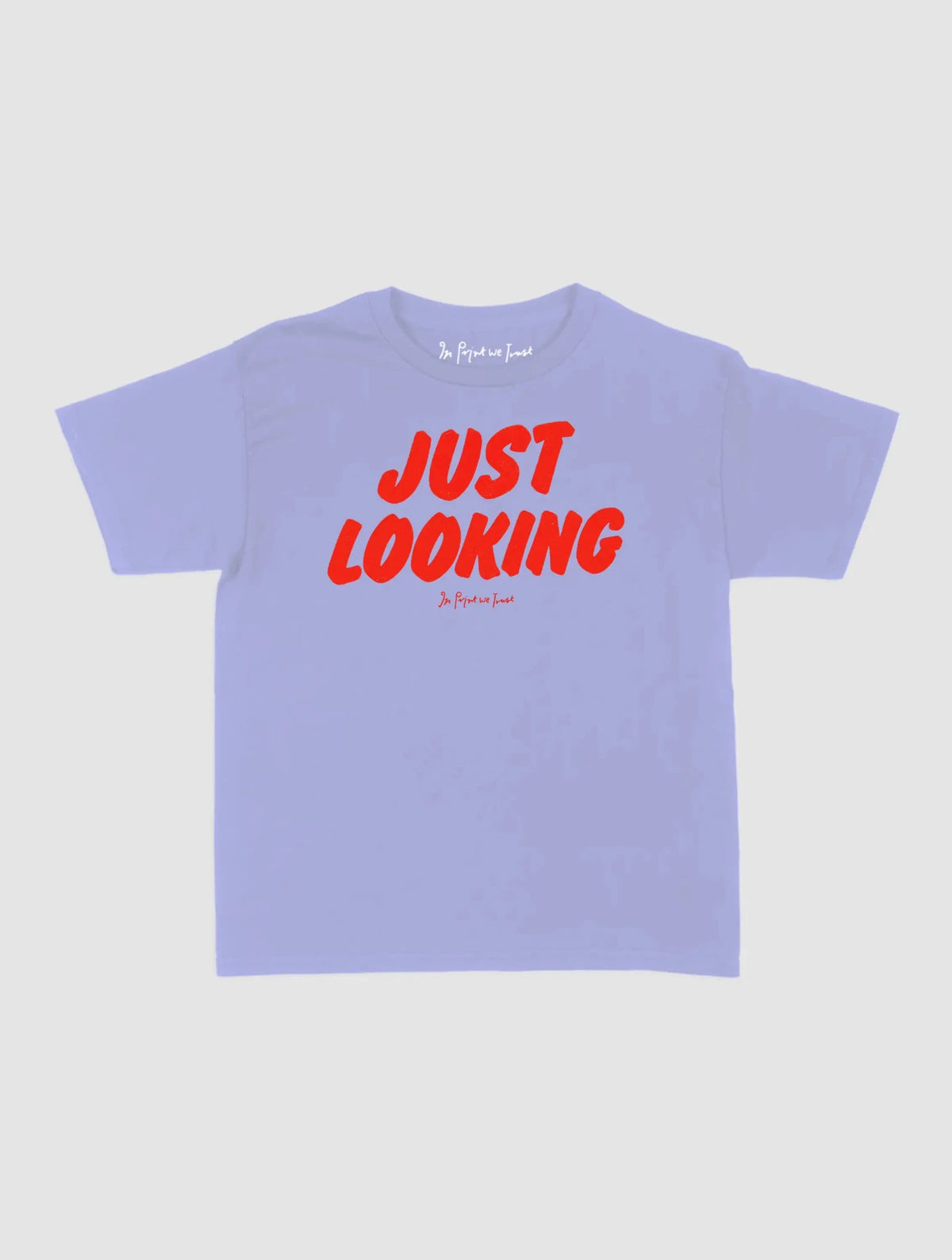 just looking baby tee - In Print We Trust
