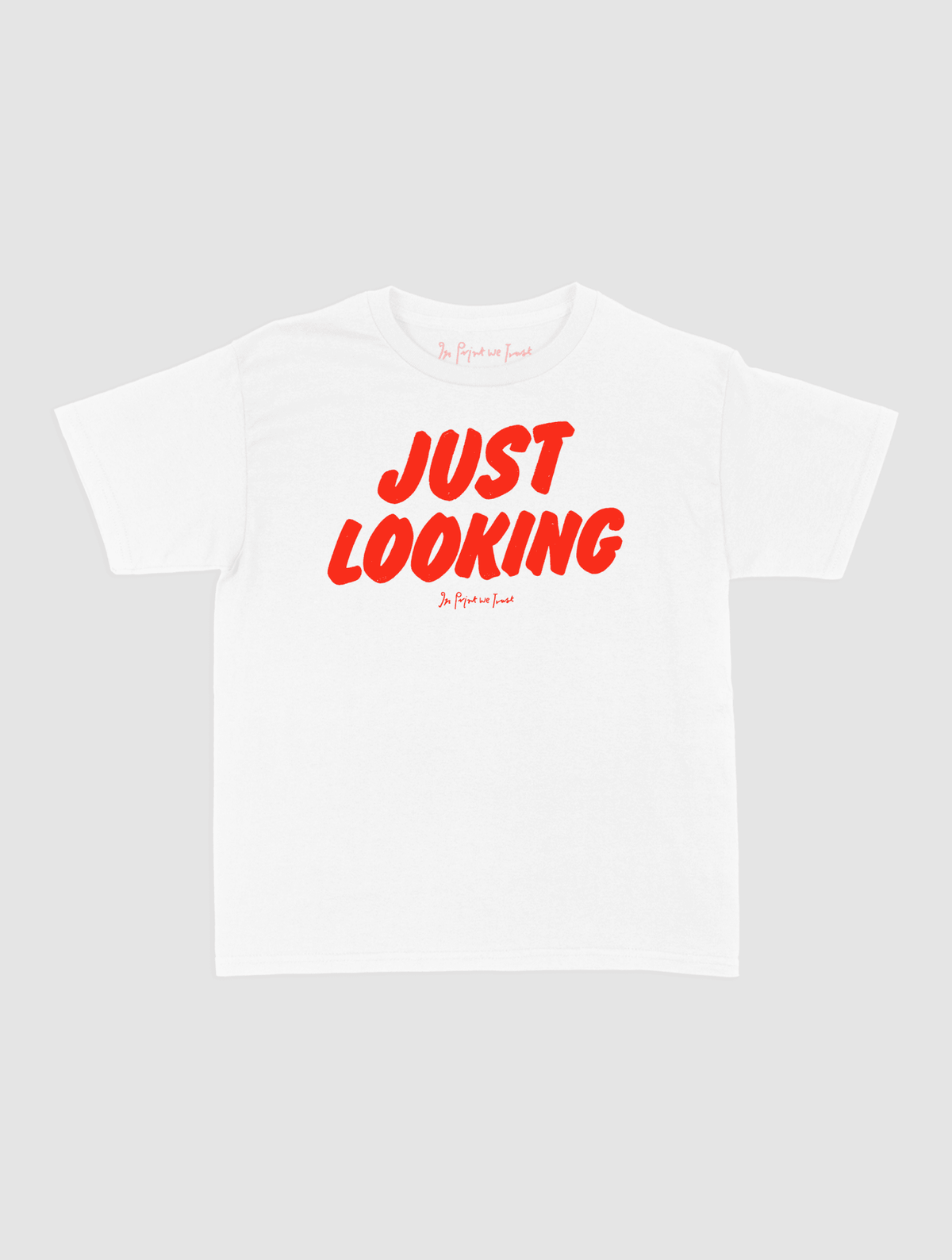just looking baby tee - In Print We Trust