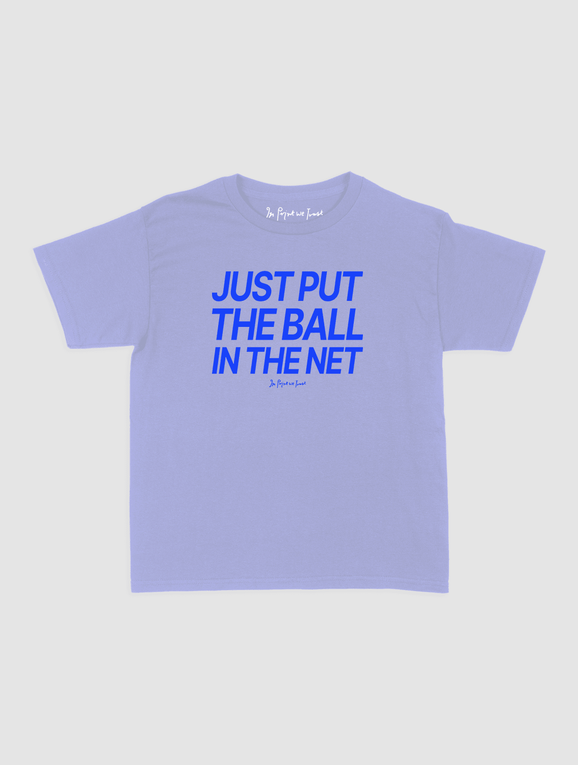 just put the ball in the net baby tee - In Print We Trust