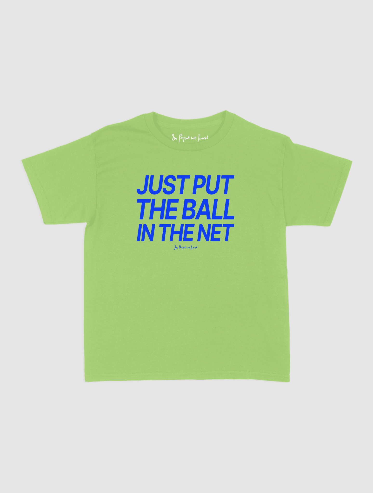 just put the ball in the net baby tee - In Print We Trust