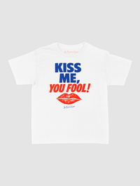 kiss me you fool baby tee - In Print We Trust