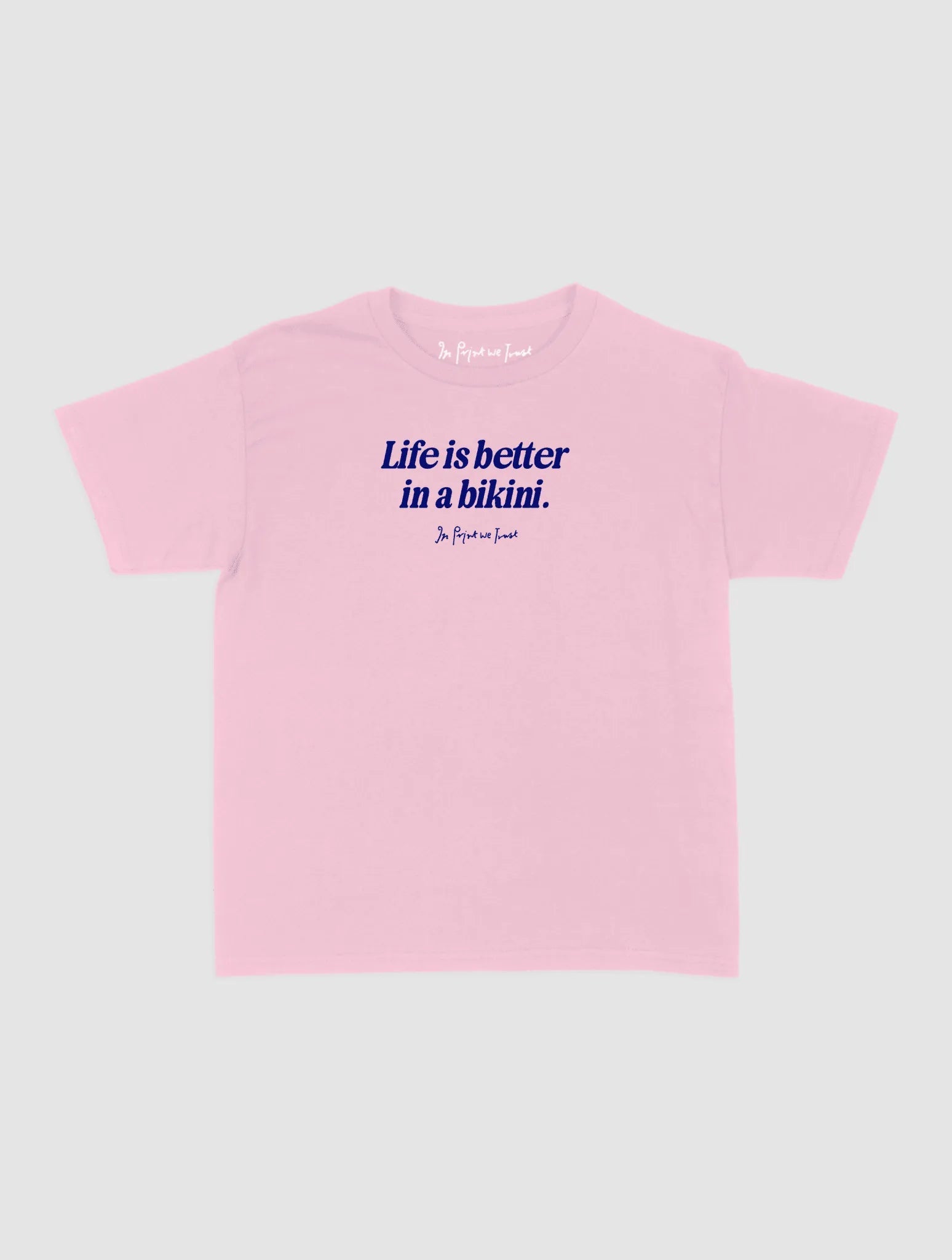 life is better baby tee - In Print We Trust